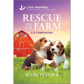 Rescue on the Farm: An Uplifting Inspirational Romance