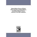 Natural History Survey of Illinois. State Laboratory of Natural History. the Fishes of Illinois. Pub. by Authority of the State Legislature.