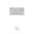 Tikunei HaZohar Volume 1: Prolouge; Petichat Eliyahu; Tikkunim 1-17