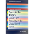 Queer in the Tropics: Gender and Sexuality in the Global South