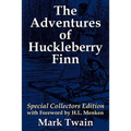 The Adventures of Huckleberry Finn: Special Collectors Edition with Forward by H.L. Menken