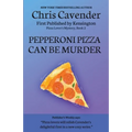 Pepperoni Pizza Can Be Murder
