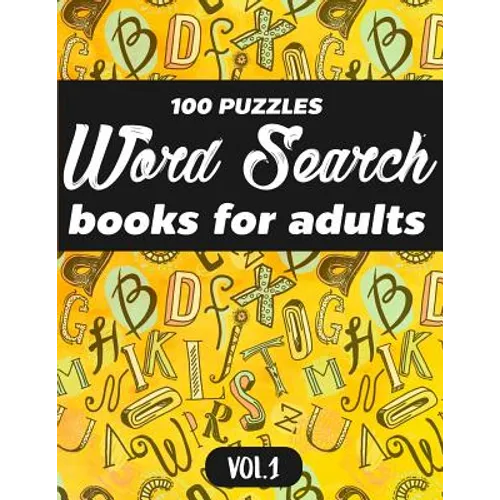 Word Search Books For Adults: 100 Puzzles Word Search (Large Print) - Activity Book For Adults - Volume.1: Word Search Books For Adults