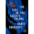 The Girl in the Eagle's Talons: A Lisbeth Salander Novel