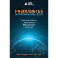 Prediabetes: A Fundamental Text: Pathophysiology, Complications, Management & Reversal