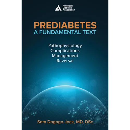 Prediabetes: A Fundamental Text: Pathophysiology, Complications, Management & Reversal