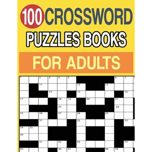 100 Crossword Puzzles Books for Adults: Crossword Puzzle Book for Adults and Seniors Large Print