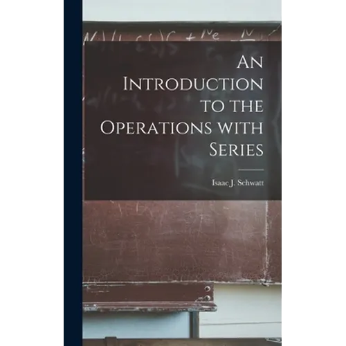 An Introduction to the Operations With Series