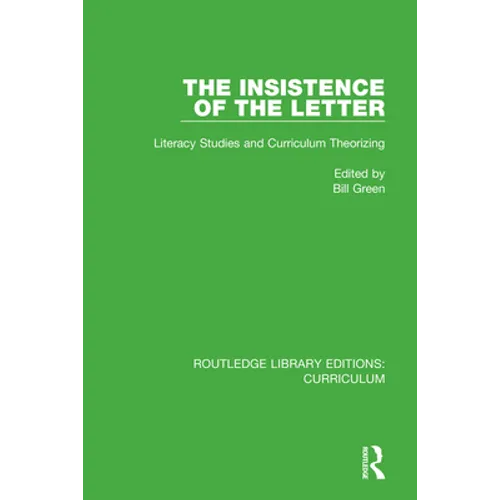 The Insistence of the Letter: Literacy Studies and Curriculum Theorizing