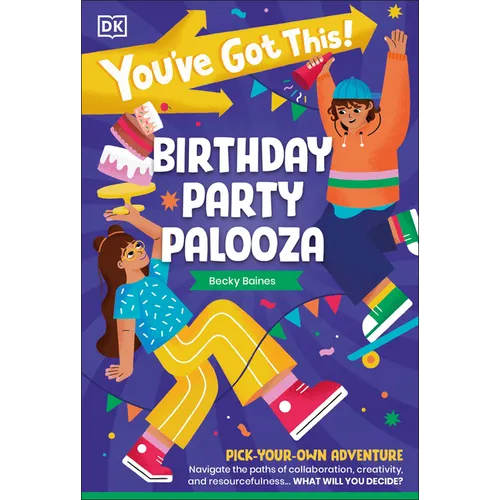 You've Got This! Birthday Party Palooza: Pick Your Own Adventure
