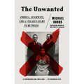 The Unwanted: America, Auschwitz, and a Village Caught in Between