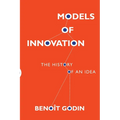Models of Innovation: The History of an Idea