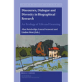 Discourses, Dialogue and Diversity in Biographical Research: An Ecology of Life and Learning