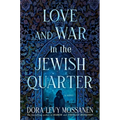 Love and War in the Jewish Quarter