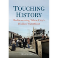 Touching History: Rediscovering Tahoe City's Hidden Waterfront