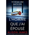 L'Homme que j'ai épousé: Un thriller psychologique captivant aux rebondissements palpitants