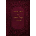 Scary Tales of Olden Days Volume 1: 'Folklore and Oral Histories of the Old World'