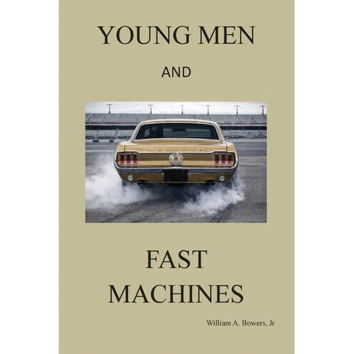 Young Men and Fast Machines
