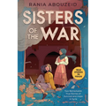 Sisters of the War: Two Remarkable True Stories of Survival and Hope in Syria (Scholastic Focus)