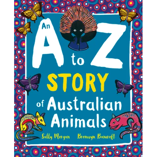 An A to Z Story of Australian Animals