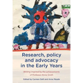 Research, policy and advocacy in the Early Years: Writing inspired by the achievements of Professor Anne Smith
