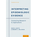 Interpreting Epidemiologic Evidence: Connecting Research to Applications