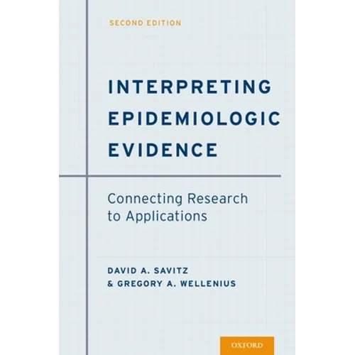 Interpreting Epidemiologic Evidence: Connecting Research to Applications