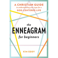 The Enneagram for Beginners: A Christian Guide to Understanding Your Type for a God-Centered Life