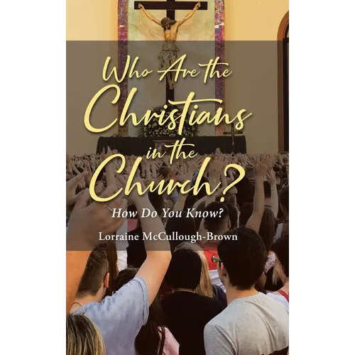 Who Are the Christians in the Church?: How Do You Know?
