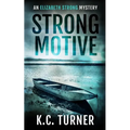 Strong Motive: Elizabeth Strong Mystery Book 1