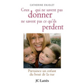 Ceux qui ne savent pas donner ne savent pas ce qu'ils perdent