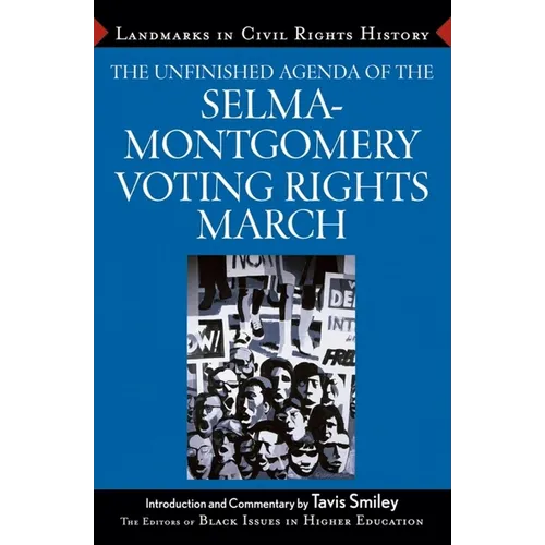 The Unfinished Agenda of the Selma-Montgomery Voting Rights March