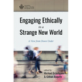 Engaging Ethically in a Strange New World: A View from Down Under