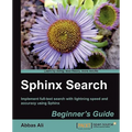Sphinx Search Beginner's Guide