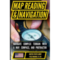 U.S. Army Guide to Map Reading and Navigation
