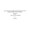 Gary's Five Tools for Executive Function 1-2-3-4-5: Making molehills out of mountains