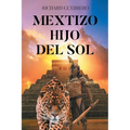 Mextizo Hijo Del Sol