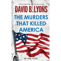 The Murders That Killed America