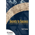 Secrets to Success: 32 Entrepreneurs Reveal the Best Advice They Have Ever Received
