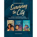 Teacher Guide for Surviving the City: Volumes 1-3: Exploring Identity, Allyship, and Social Action for Meaningful Change in Grades 7-12