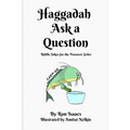Haggadah Ask a Question