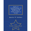 Battle of Aschaffenburg: An Example of Late World War II Urban Combat in Europe - War College Series