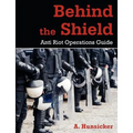 Behind the Shield: Anti-Riot Operations Guide