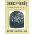 Enemies of the Country: New Perspectives on Unionists in the Civil War South