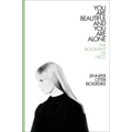 You Are Beautiful and You Are Alone: The Biography of Nico