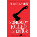 Somebody Killed His Editor: Holmes & Moriarity 1