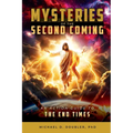 Mysteries of the Second Coming: An Action Guide to the End Times