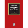 Abstracts of Colonial Wills of the State of Georgia, 1733-1777