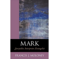 Mark: Storyteller, Interpreter, Evangelist