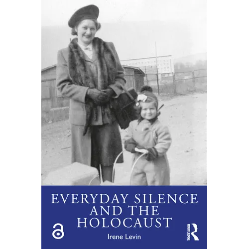 Everyday Silence and the Holocaust